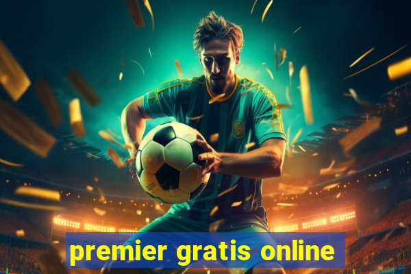 premier gratis online